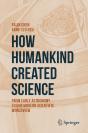 How Humankind Created Science - Preview
