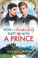 How I Accidentally Slept With A Prince