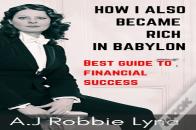 How I Also Became Rich In Babylon