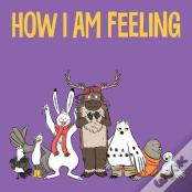 How I Am Feeling