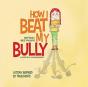 How I Beat My Bully - Preview