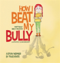 How I Beat My Bully - Preview