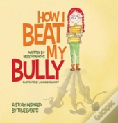 How I Beat My Bully