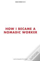How I Became A Nomadic Worker