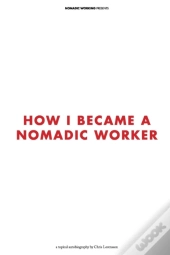 How I Became A Nomadic Worker