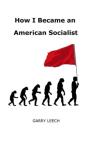 How I Became An American Socialist - Preview