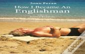 How I Became An Englishman
