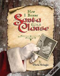 How I Became Santa Clause