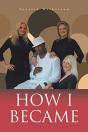 How I Became - Preview