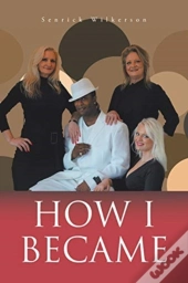 How I Became