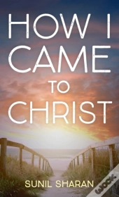How I Came To Christ