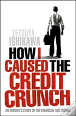 Capa do artigo How I Caused The Credit Crunch