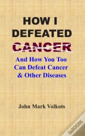 How I Defeated Cancer