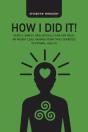 How I Did It!: Gently, Simply, Realistic - Preview