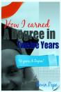 How I Earned A Degree In Twelve Years - Preview