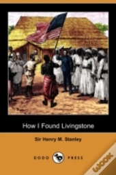 How I Found Livingstone: Travels, Advent