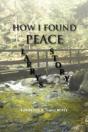 How I Found Peace: Larry'S Story - Preview