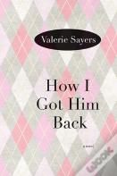 How I Got Him Back