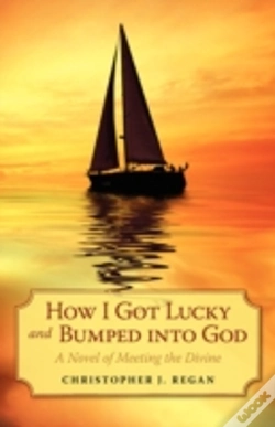 Capa do artigo How I Got Lucky And Bumped Into God