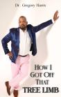 How I Got Off That Tree Limb - Preview