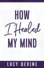 How I Healed My Mind - Preview