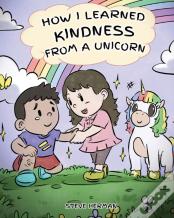 How I Learned Kindness From A Unicorn