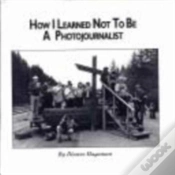 Capa do artigo How I Learned Not To Be A Photojournalist