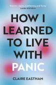 How I Learned To Live With Panic