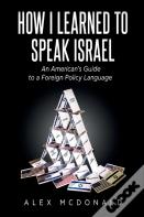 How I Learned To Speak Israel