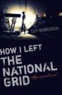 How I Left The National Grid - A Post-Punk Novel - Preview