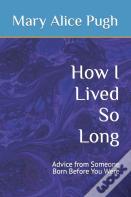 How I Lived So Long