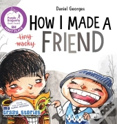 How I Made A Friend