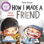 How I Made A Friend - Preview