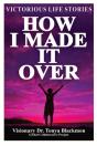 How I Made It Over - Preview