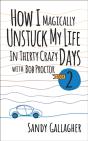 How I Magically Unstuck My Life In Thirty Crazy Days With Bob Proctor Book 2 - Preview