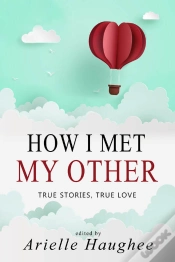 Capa do artigo How I Met My Other: True Stories, True Love