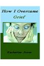 How I Overcame Grief - Preview