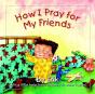 How I Pray For My Friends - Preview