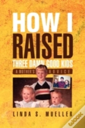 Capa do artigo How I Raised Three Damn Good Kids