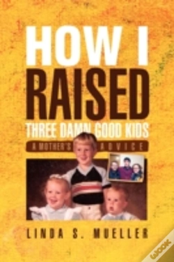 Capa do artigo How I Raised Three Damn Good Kids