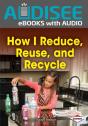 How I Reduce, Reuse, And Recycle - Preview