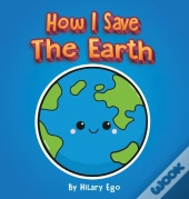 How I Save The Earth