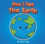 How I Save The Earth - Preview