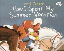 How I Spent My Summer Vacation