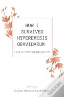 How I Survived Hyperemesis Gravidarum