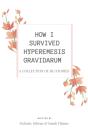 How I Survived Hyperemesis Gravidarum - Preview