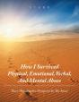 How I Survived Physical, Emotional, Verbal, And Mental Abuse - Preview