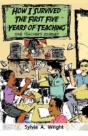 How I Survived The First Five Years Of Teaching - Preview