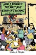 How I Survived The First Five Years Of Teaching