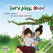How I Taught My Mom To Play